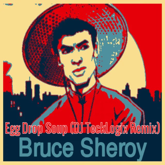 Egg Drop Soup - DJ TeckLogix Remix