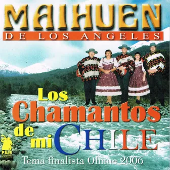 Los Chamantos de Mi Chile by Maihuen de los Angeles