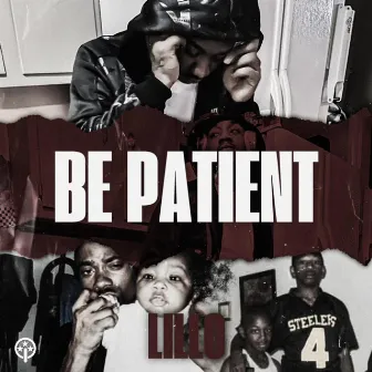 Be Patient by LIL LO