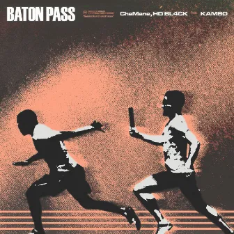 BATON PASS by ChaMane