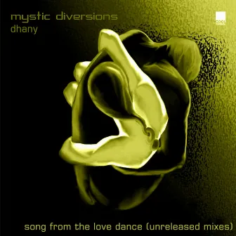 Song From The Love Dance (Unreleased Mixes) by Dhany