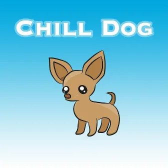 Chill Dog by DJ Purpl3