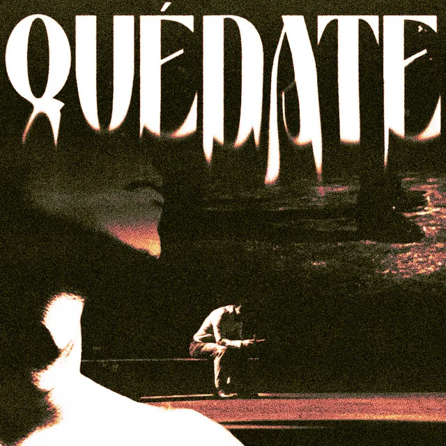 Quédate