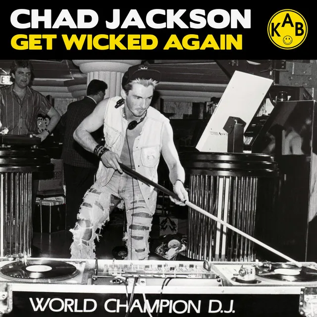 Get Wicked Again - Steve Mac & Chad Jackson's Cosmic Disco Mix Edit