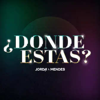 ¿Dónde Estás? by JORDA