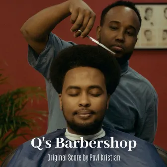 Q's Barbershop (Original Score) by Povl Kristian