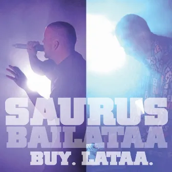 Bailataa by Saurus