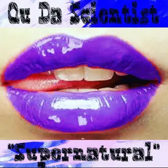 Supernatural by Qu Da Scientist