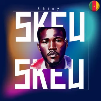 Skeu skeu by Shiny