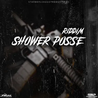 Shower Posse Riddim by Trapsoul357Muziq