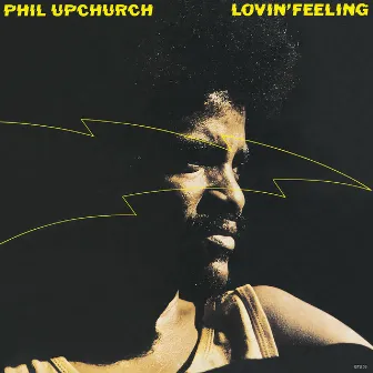 Lovin' Feeling (Remastered) by Phil Upchurch