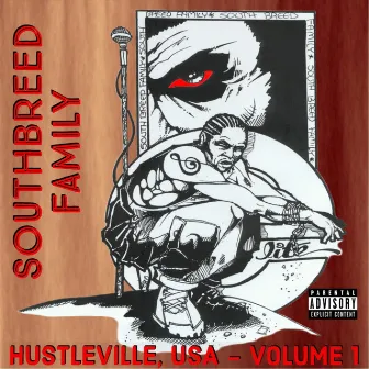 Hustleville, USA, Vol. 1 by Southbreed Family