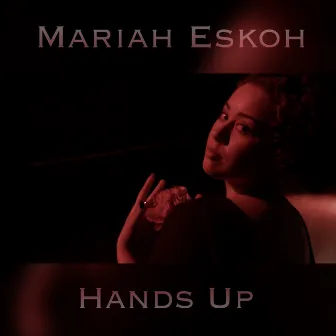 Hands Up by Mariah Eskoh