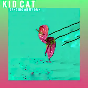 Dancing on My Own by Kid Cat