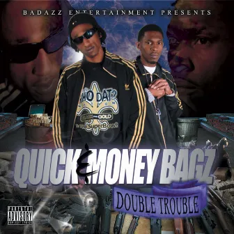 Double Trouble by Money Bagz