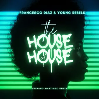 The House Of House by Young Rebels