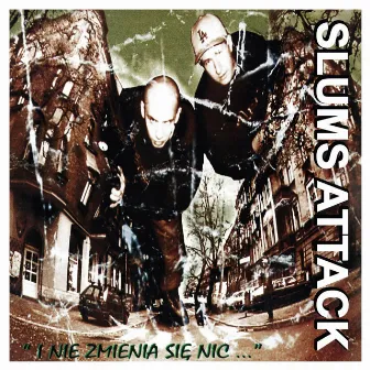 I Nie Zmienia Się Nic by Slums Attack