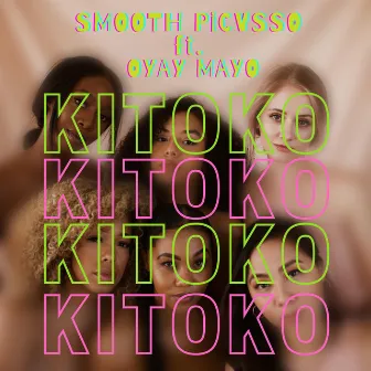 Kitoko by Smooth Picvsso