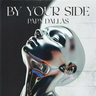 By Your Side by Papa Dallas