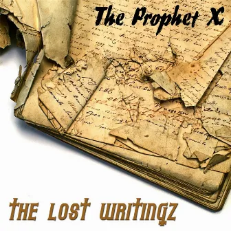 The Lost Writingz by The Prophet X