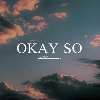 Okay So by Rio de Don