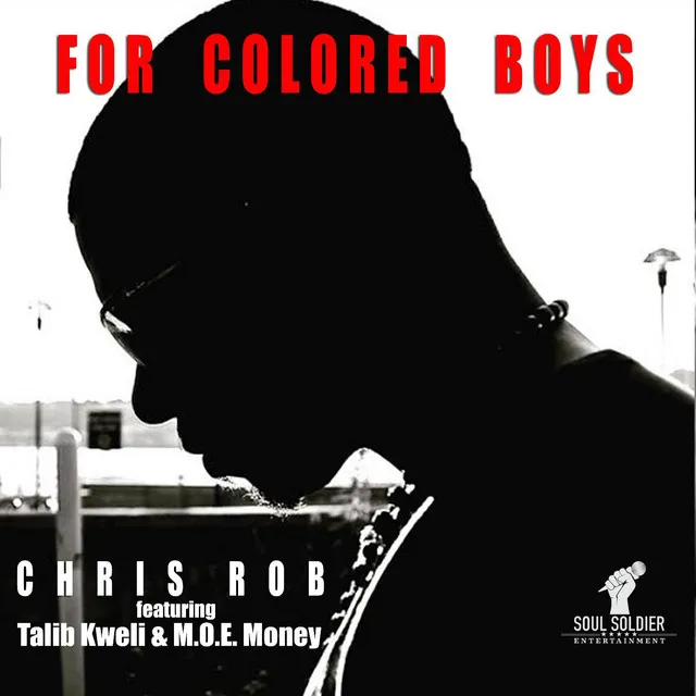 For Colored Boys (feat. Talib Kweli & M.O.E. Money)