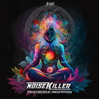 Psychedelic Meditation by NoiseKiller