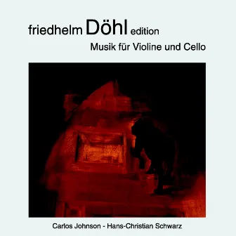 Friedhelm Döhl: Musik fur Violine und Cello by Carlos Johnson