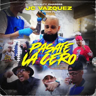 Pasate La Cero by Jc Vazquez