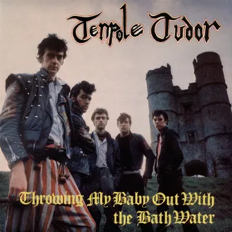 Throwing My Baby Out With The Bathwater by Tenpole Tudor