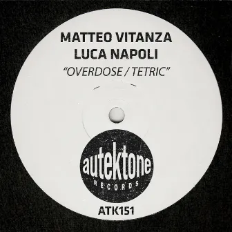 Overdose / Tetric by Matteo Vitanza