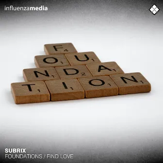 Foundations / Find Love by Subrix