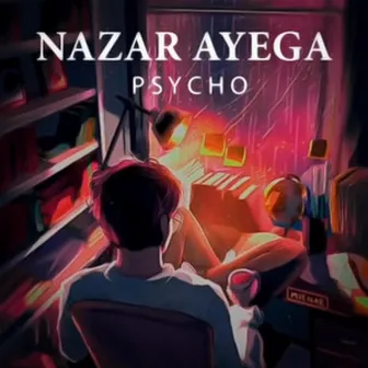 Nazar Ayega by Rapper Psycho