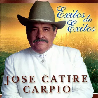 Exitos de Exitos by José Catire Carpio