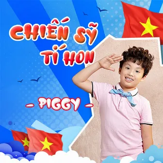 Chiến Sỹ Tí Hon by Piggy