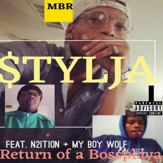 Return of a Bossplaya by $TYLJA