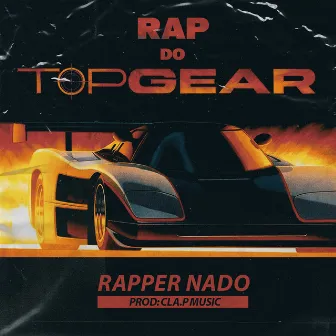 Rap do Top Gear by Rapper Nado