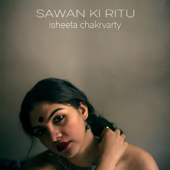 Sawan Ki Ritu - Single by Isheeta Chakrvarty