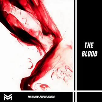 The Blood by Morshed jahan ronok