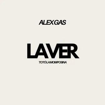 LAVER by Alex Gas