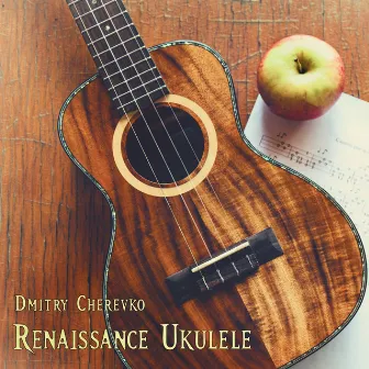 Renaissance Ukulele by Dmitry Cherevko