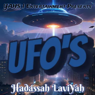 UFO's by Hadassah LaviYah