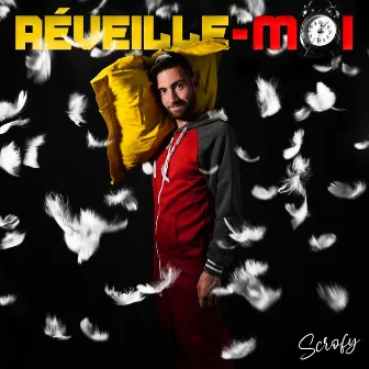 Réveille-moi by Scrofy