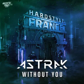 Without You by Astrak