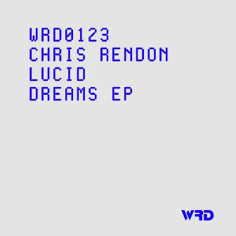 Lucid Dreams EP by Chris rendon