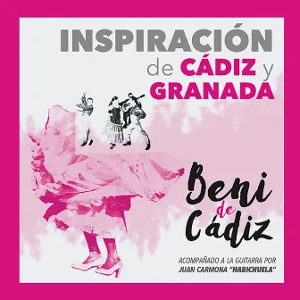 Inspiración de Cádiz y Granada by Beni de Cádiz