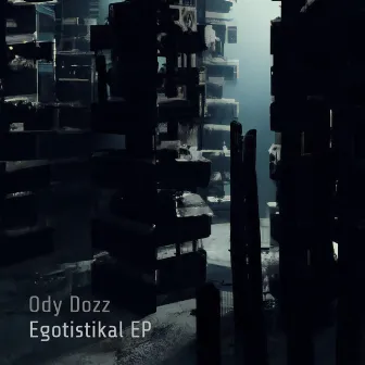 Egotistikal EP by Ody Dozz