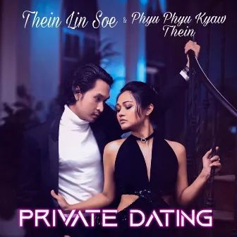 Private Dating by Phyu Phyu Kyaw Thein