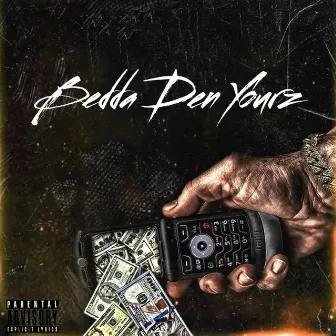 Bedda Den Yourz by Tee Dot Da