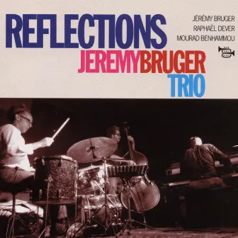 Reflections by Jeremy Bruger Trio